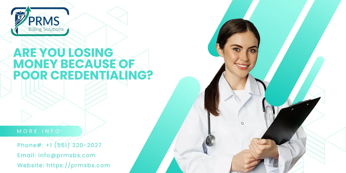 Are You Losing Money Because of Poor Provider Credentialing?